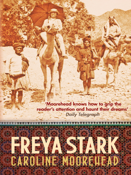 Title details for Freya Stark by Caroline Moorehead - Available